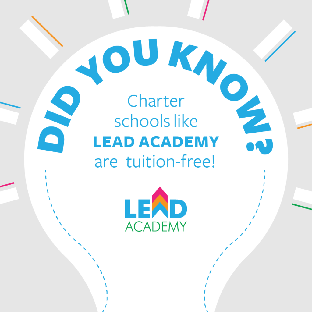 did you know charter schools like lead academy are tuition free